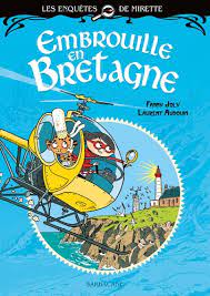 LES ENQUETES DE MIRETTE - EMBROUILLE EN BRETAGNE - EDITION PREMIERES LECTURES