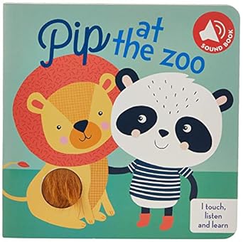 Pip at the Zoo (I Touch, Listen and Learn)
