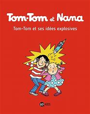 TOM-TOM ET NANA, TOME 02 - TOM-TOM ET SES IDEES EXPLOSIVES